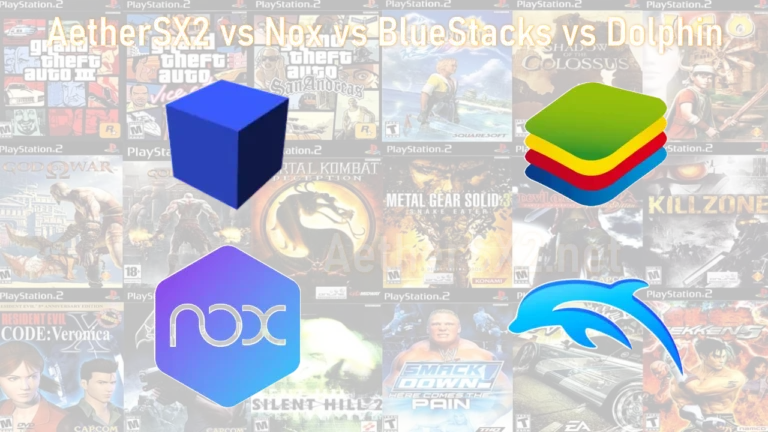 AetherSX2 vs Nox vs BlueStacks vs Dolphin Emulators